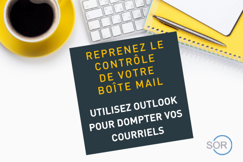 SOR - Reprenez le contrôle de votre boîte mail